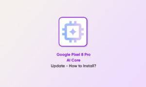 Google Pixel 8 Pro AI Core update