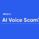 AI Voice Scam prevent