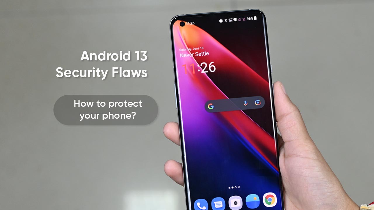 Android 13 high-risk security flaws protect