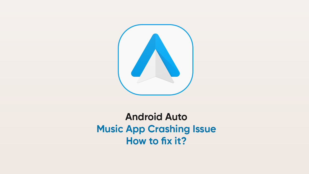Android Auto music app crashing issue
