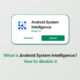 Android System Intelligence disable