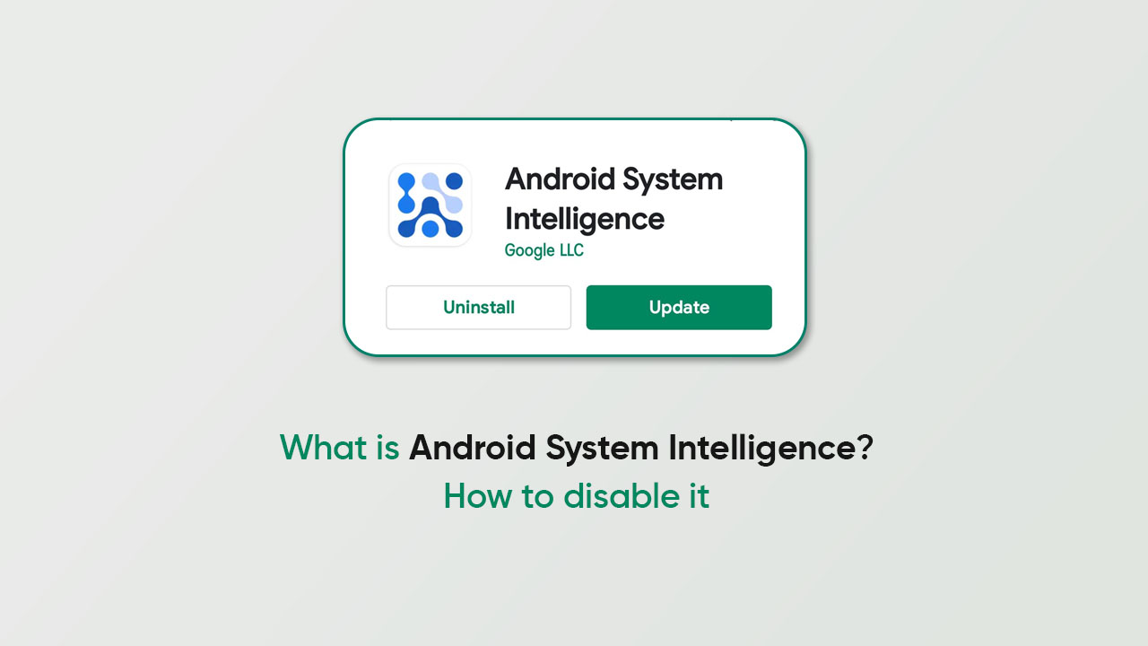 Android System Intelligence disable