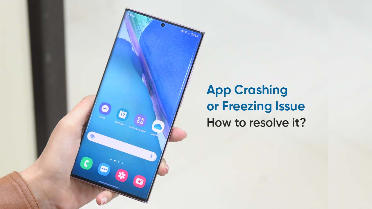 Samsung app crashing freezing issue