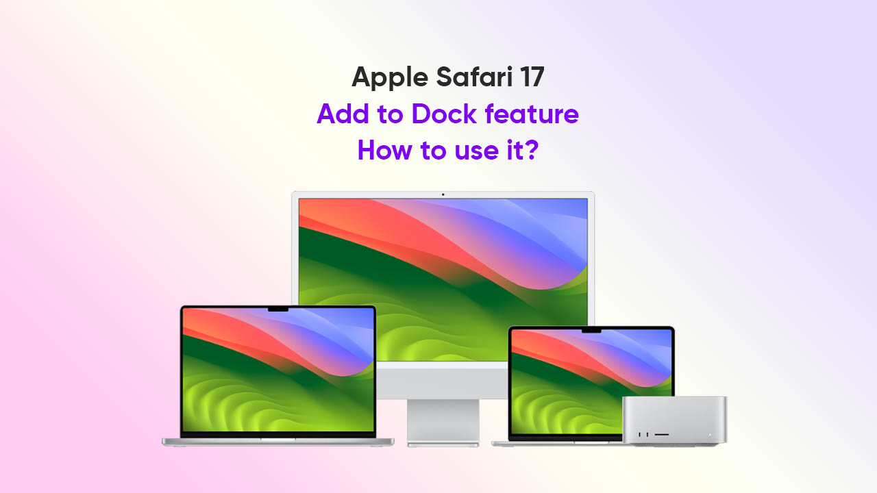 Apple Safari 17 Add to Dock feature