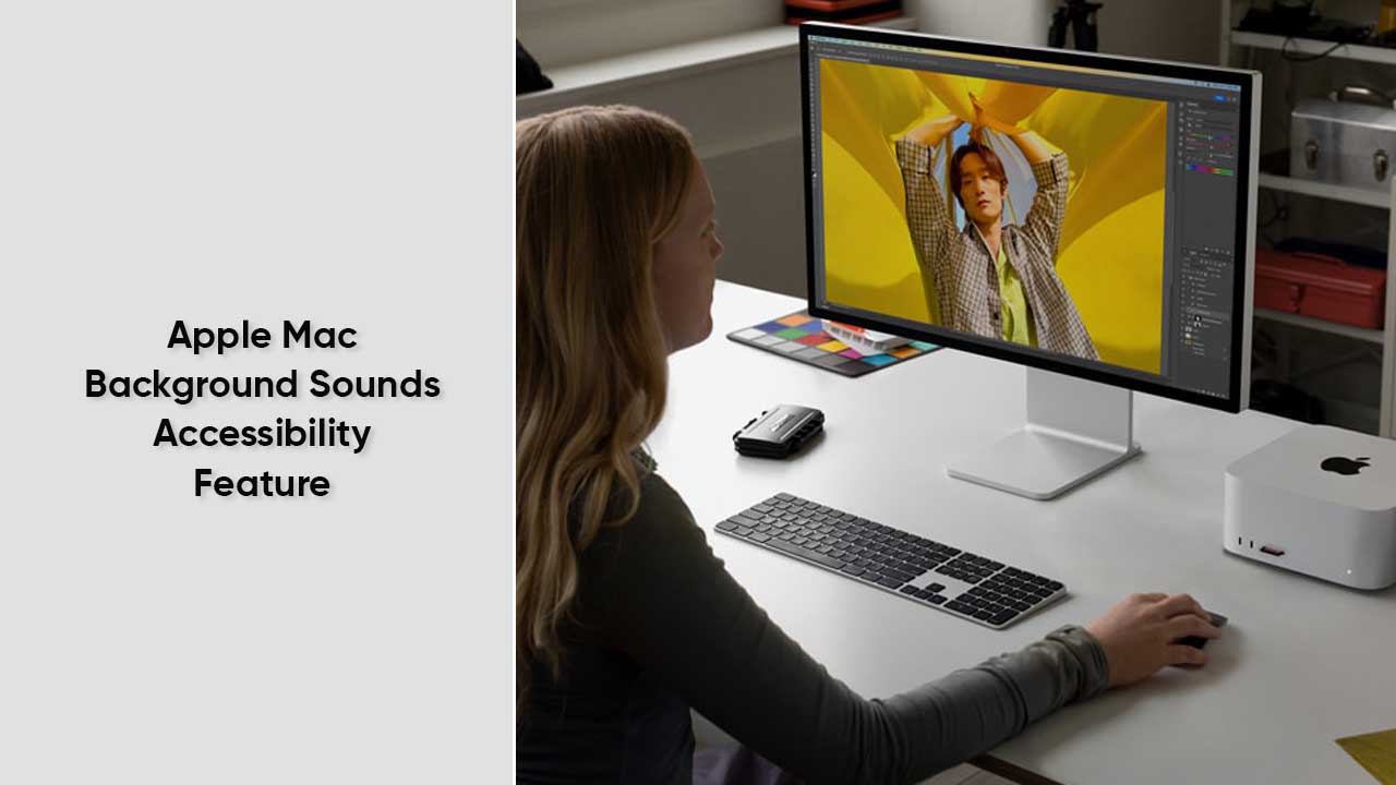 Apple Mac Background Sounds feature