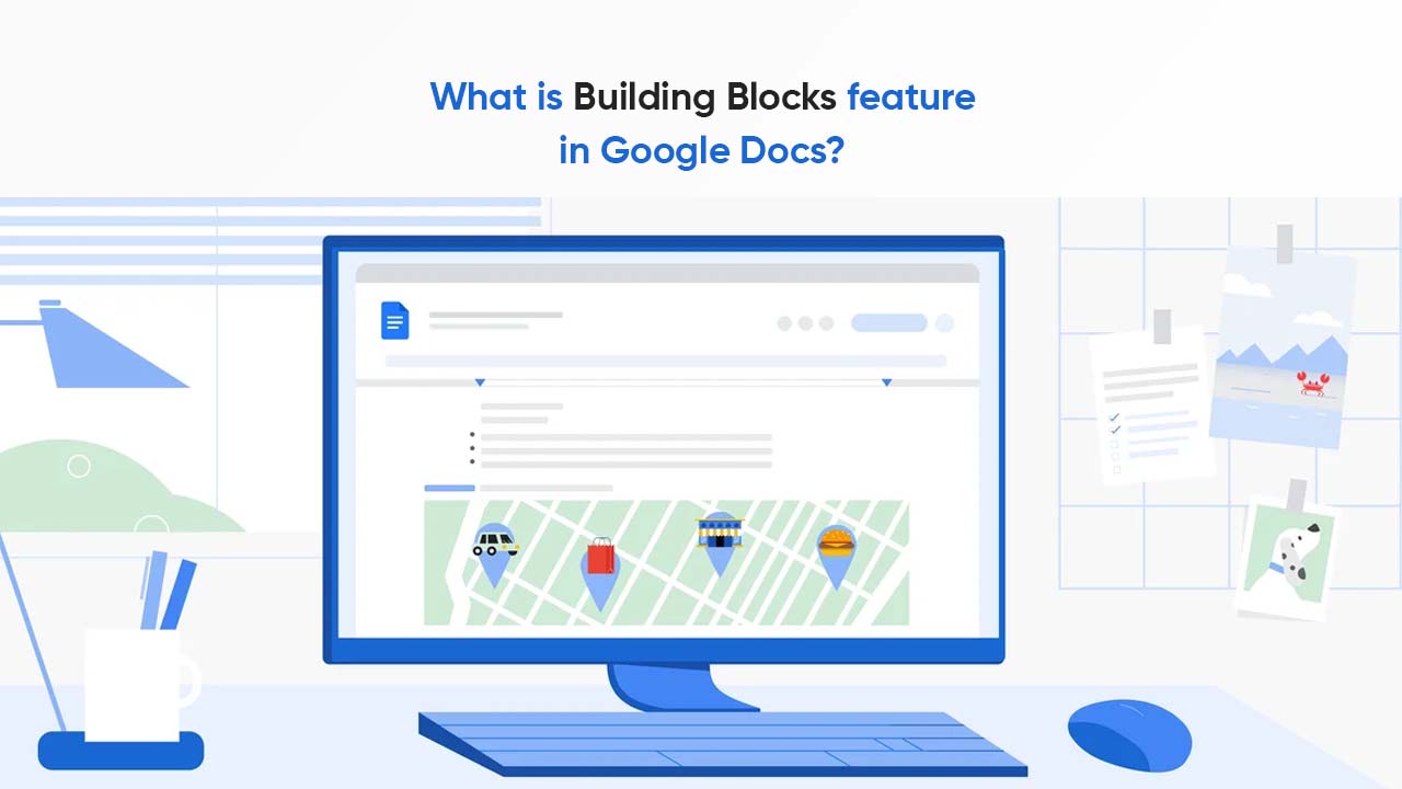 Google Docs building blocks feature