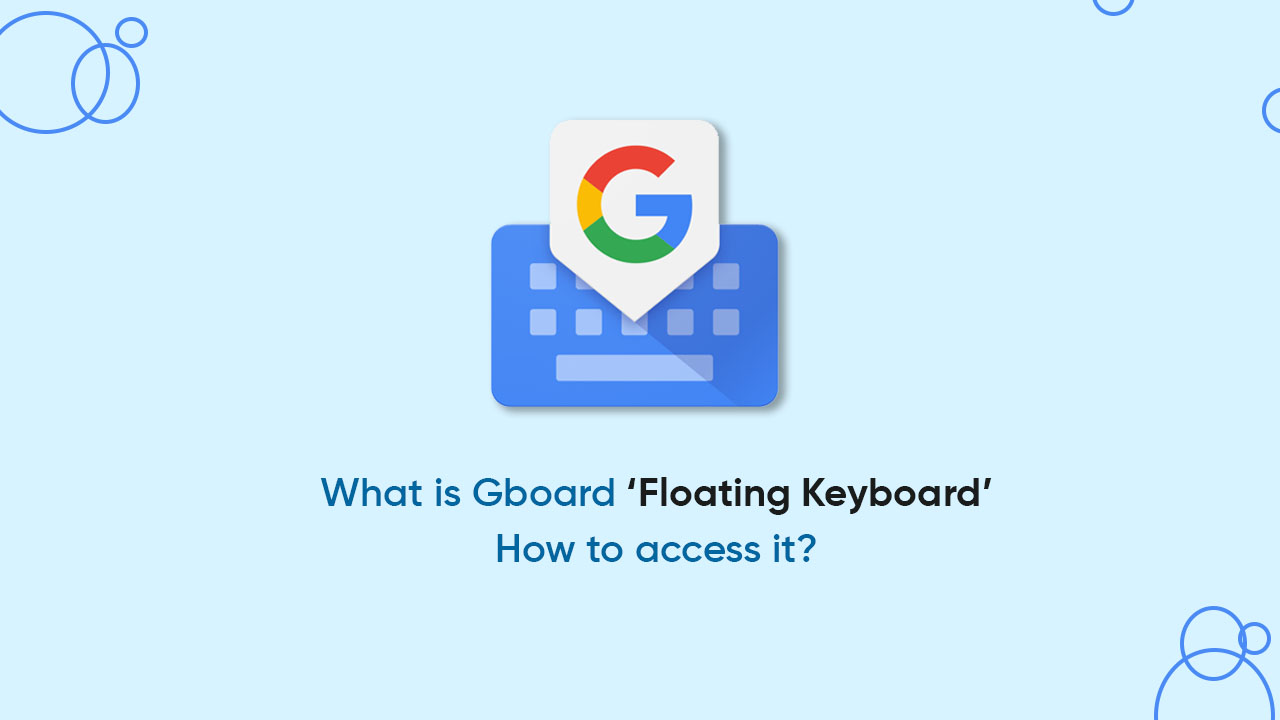 Gboard floating keyboard feature