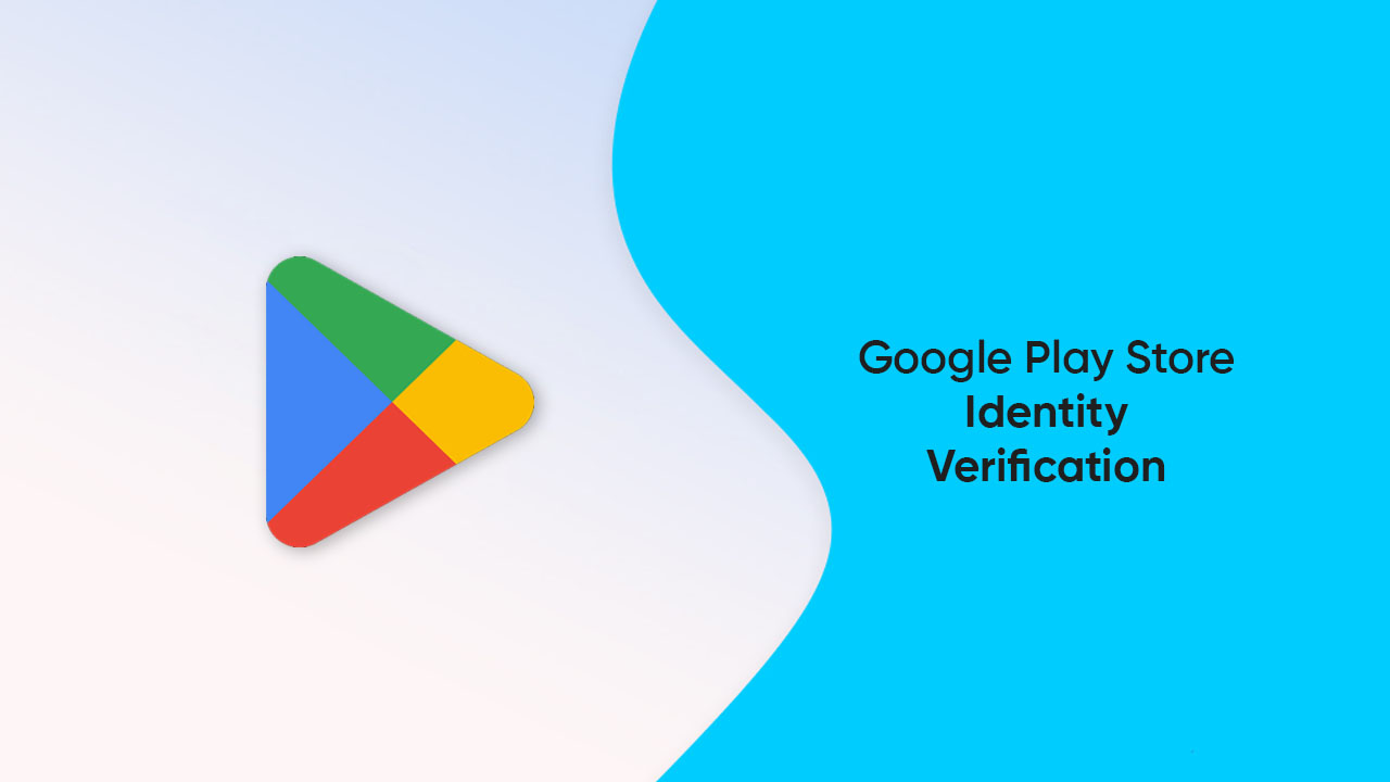 Google Play Store identity verification