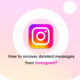 Instagram recover deleted messages