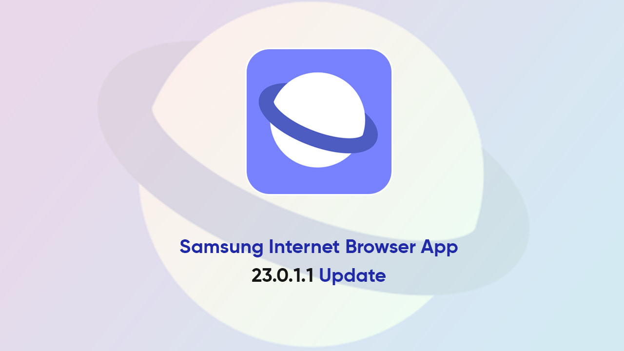 Samsung Internet Browser app 23.0.1.1 update