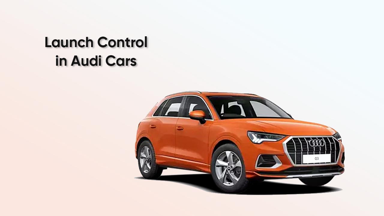 Audi Cars Launch Control feature