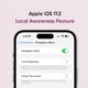 Apple iOS 17.2 Local Awareness feature