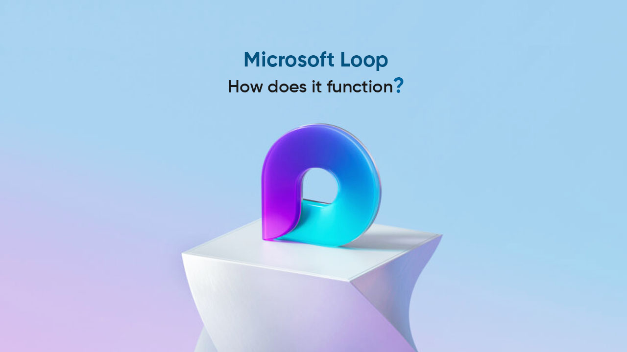 Microsoft Loop app function