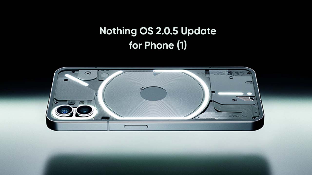 Nothing OS 2.0.5 update Phone 1