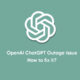 OpenAI ChatGPT outage issue fix