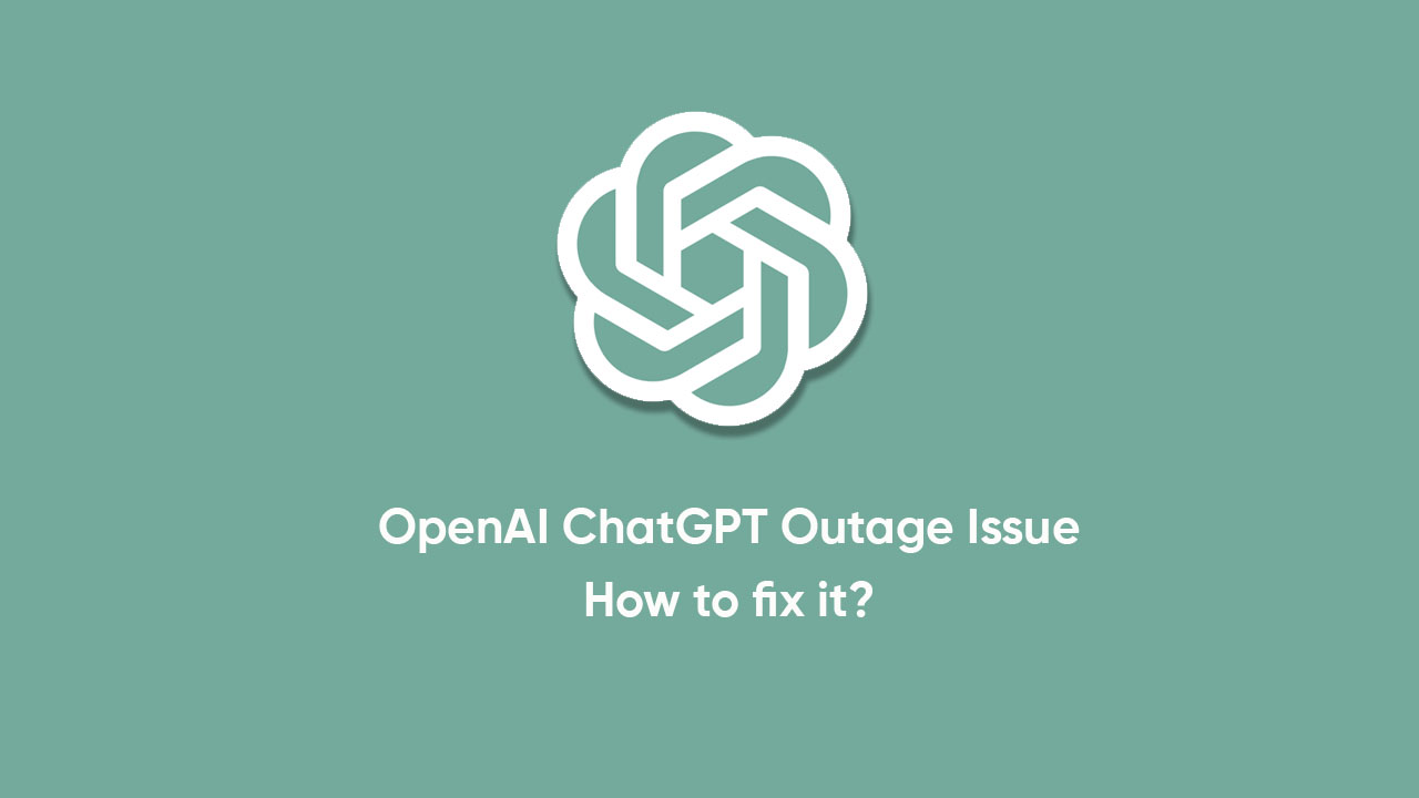 OpenAI ChatGPT outage issue fix