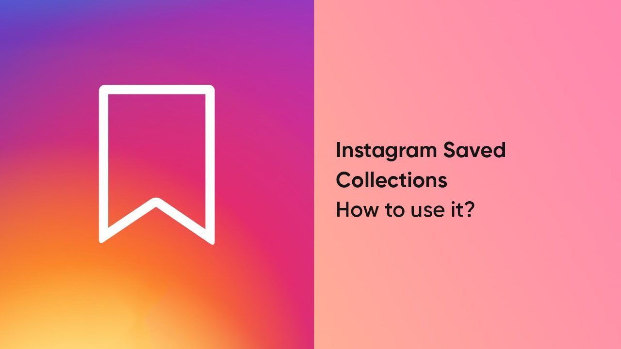 Instagram Saved Collections feature