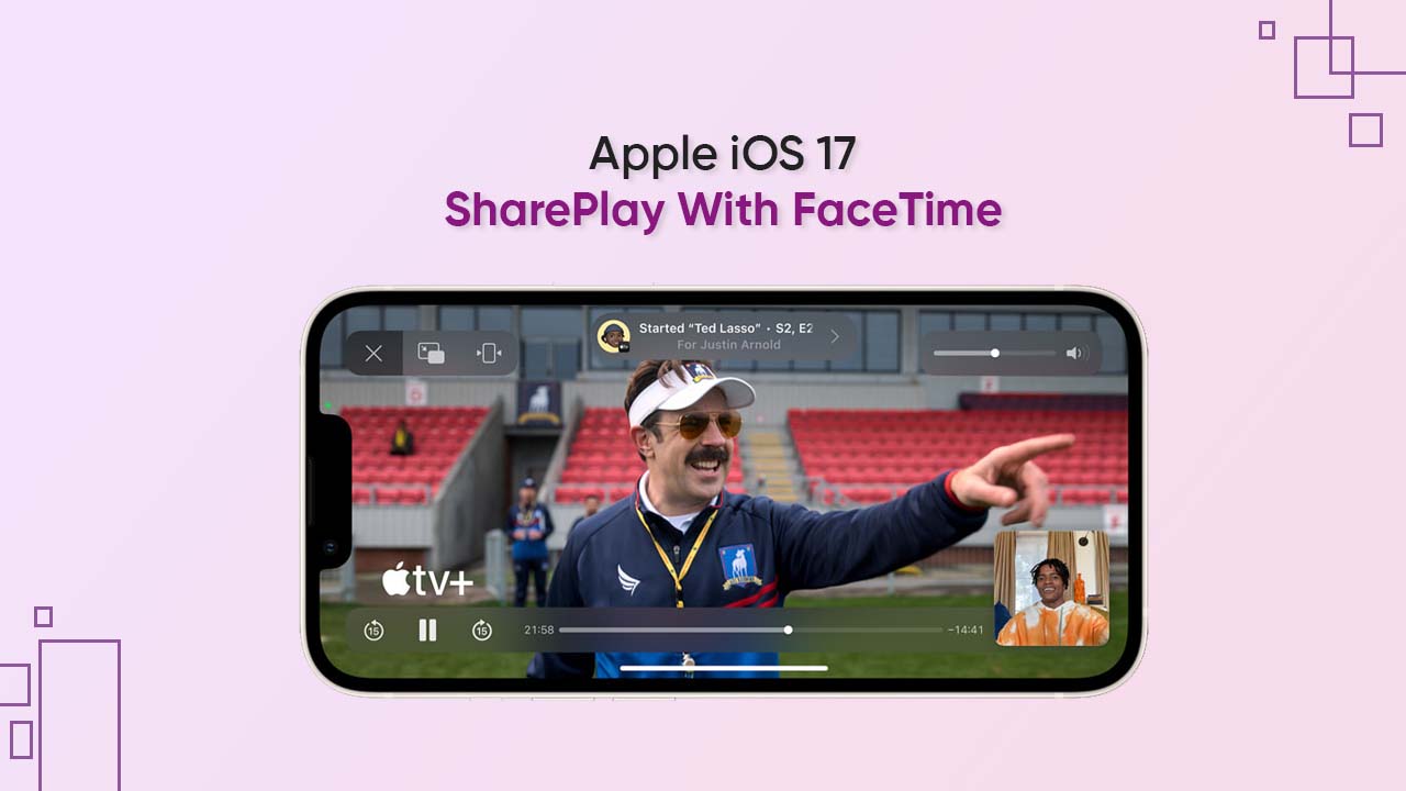 Apple iOS 17 SharePlay FaceTime