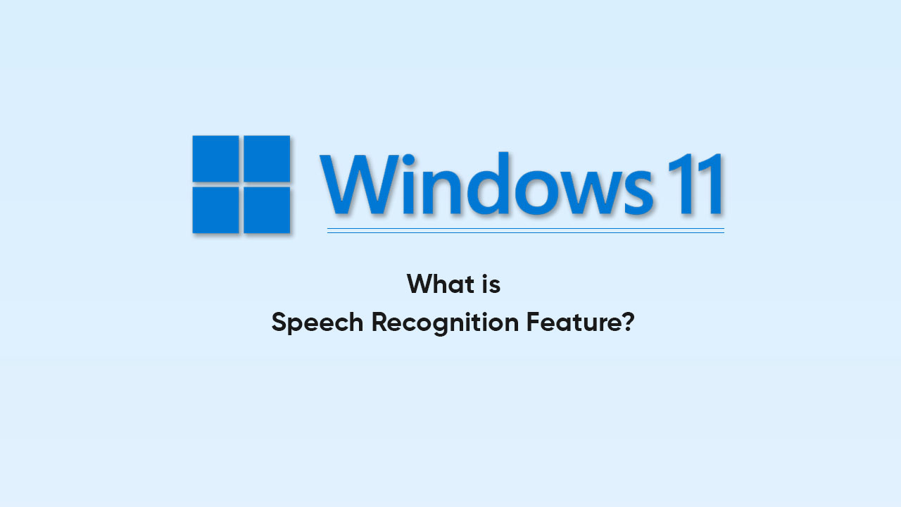 Windows 11 Speech Recognition feature