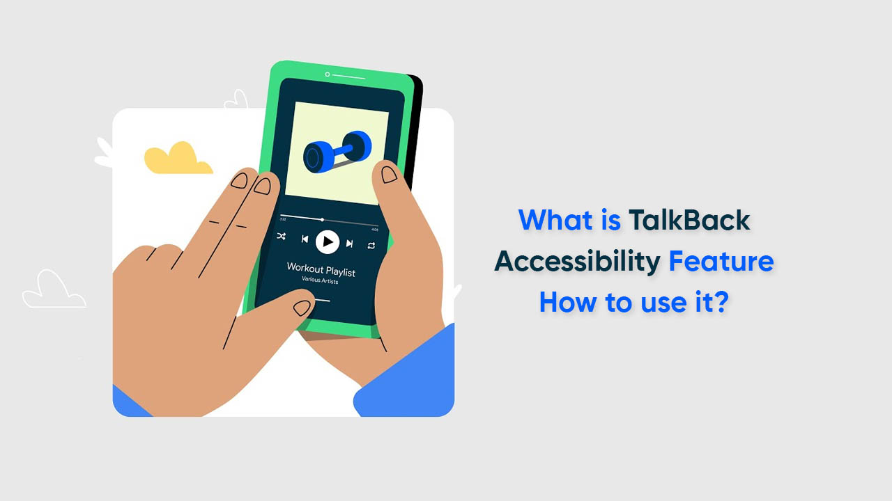 TalkBack Accessibility feature Android phone