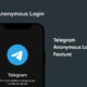 Telegram Anonymous Login feature