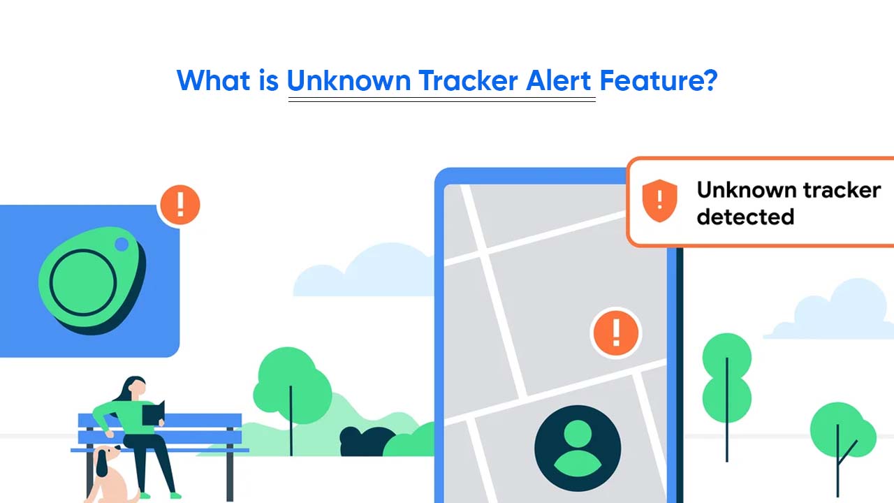 Android Unknown Tracker Alert feature