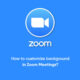 Zoom meetings background customize