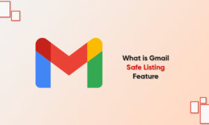 Gmail Safe Listing feature